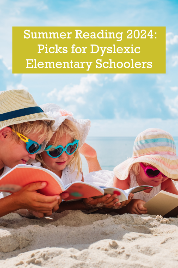 3 kids with sunglasses read on a beach. Text on image reads "summer reading 2024: picks for dyslexic elementary schoolers