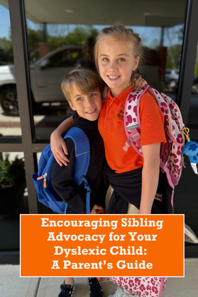 Roberts Academy siblings pose outside the school building with text that reads "Encouraging Sibling Advocacy for Your Dyslexic Child: A Parent's Guide